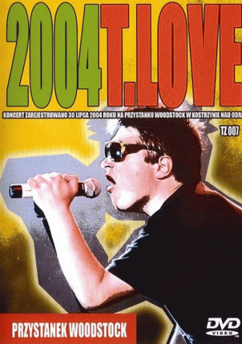 T.Love : Przystanek Woodstock 2004
